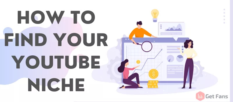 How To Find Your Niche On YouTube