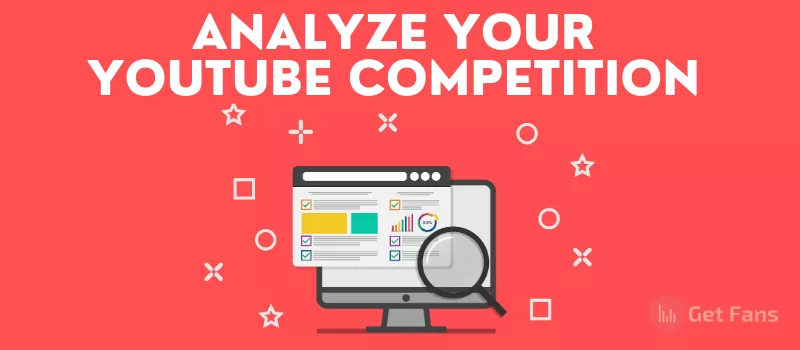 YouTube Competitor Analysis: How To Analyze Competition On YouTube
