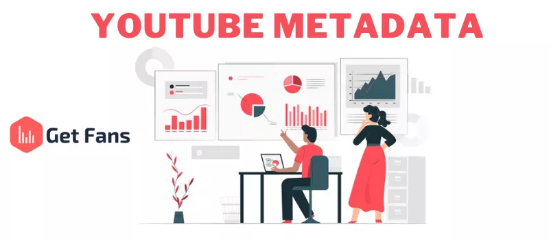 YouTube Metadata: Understand the Basics