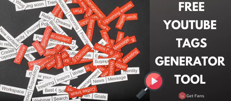 YouTube Tags Generator: Generate Free YouTube Tags