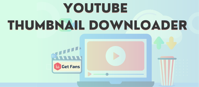 YouTube Thumbnail Downloader: Download YouTube Thumbnails